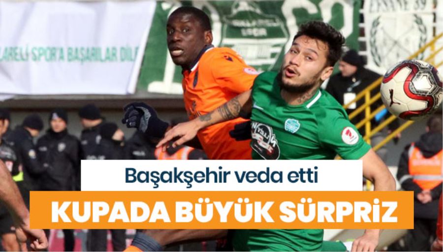 Ziraat Türkiye Kupası’nda 1-1’in rövanşında M.Başakşehir ile 0-0 berabere kalan Kırklarelispor çeyrek finale yükseldi.