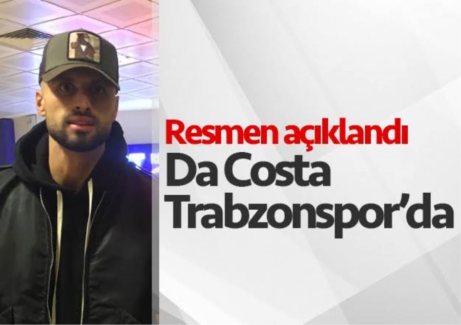 Trabzonspor, Da Costa’yı KAP’a bildirdi