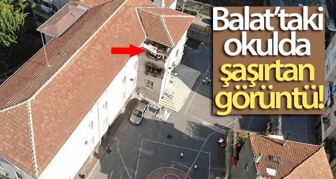 (Özel) Balat’taki okulda şaşırtan görüntü