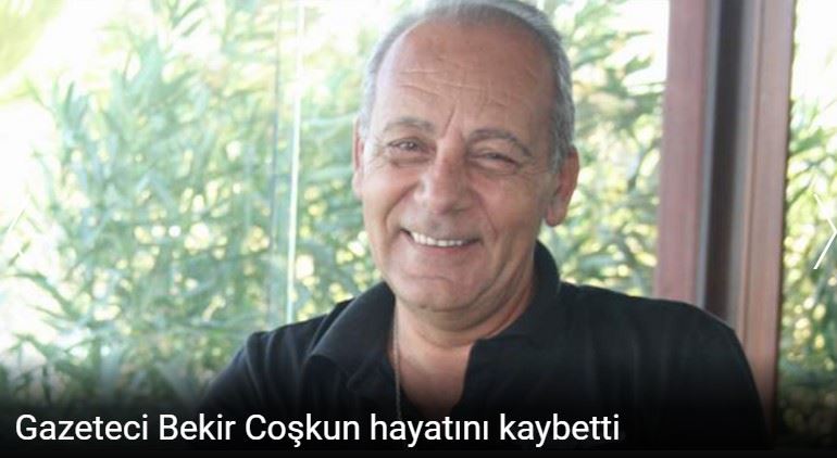 Gazeteci Bekir Coşkun hayatını kaybetti