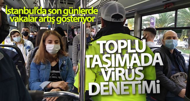 Toplu taşımalarda virüs denetimi