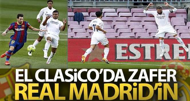 El Clasico’da zafer Real Madrid’in