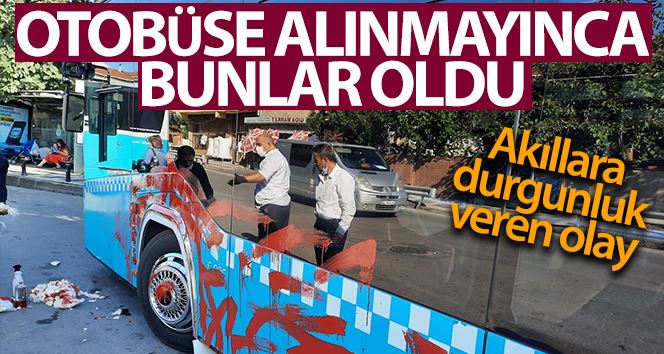 (Özel)Otobüse alınmayınca şoföre kızdı, otobüsü yumrukladı, kırmızıya boyadı