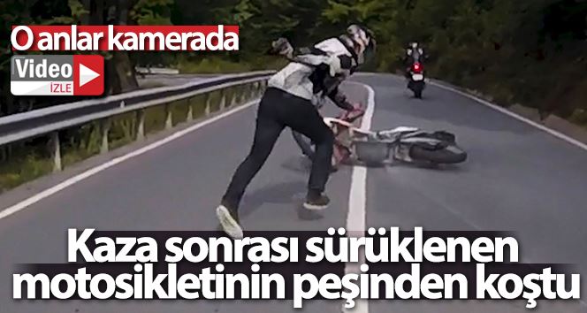 Kaza sonrası sürüklenen motosikletinin peşinden koştu