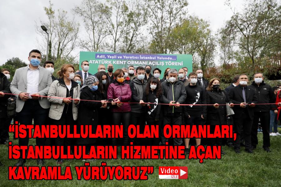 Hacıosman’daki Atatürk Kent Ormanı, Ata’nın 82. ölüm yıldönümünde İstanbulluların kullanımına açıldı