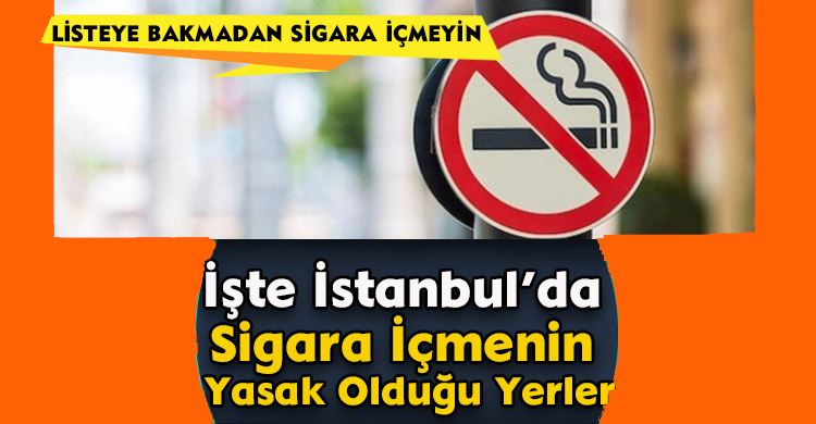 İstanbul Valiliği’nden sigara içilmesinin yasaklandığı alanlarla ilgili açıklama