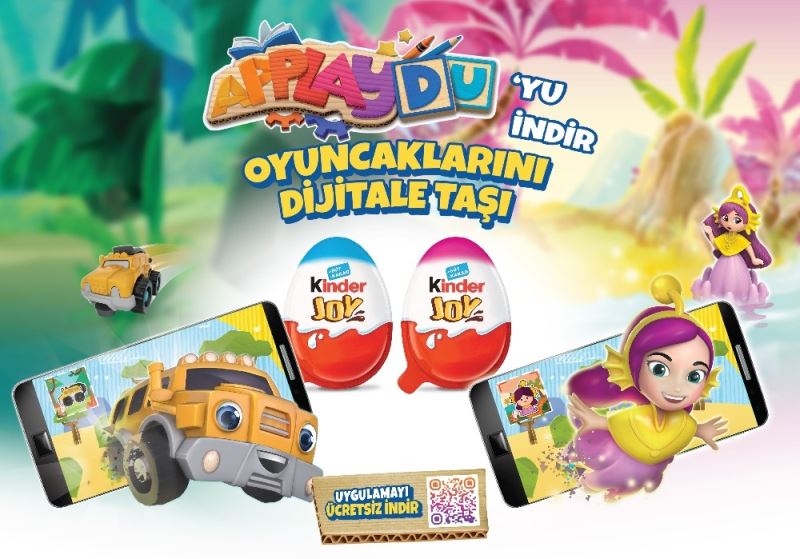 Kinder Joy, APPLAYDU Uygulaması ile “Oyuncakları Dijitale Taşıyor”
