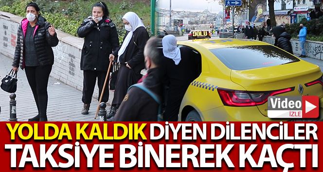 “Yolda kaldık” diyerek duygu sömüren dilenciler, taksi çağırarak kaçtı