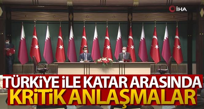 Türkiye ile Katar arasında 10 anlaşma, deklarasyon ve mutabakat zaptı imzalandı