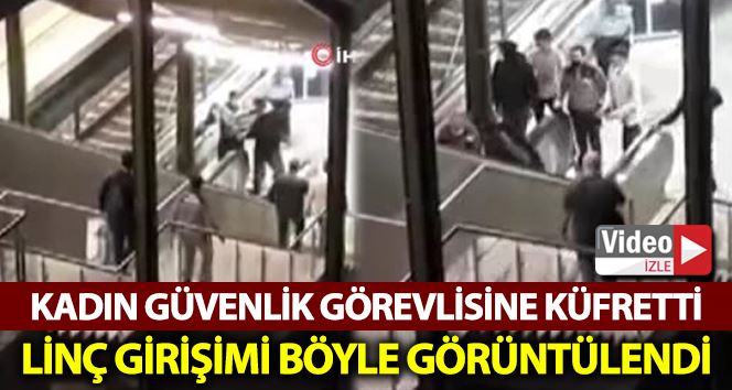 Kadın güvenlik görevlisine küfreden şahsa linç girişimi kamerada