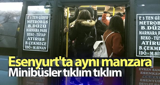 (Özel) Esenyurt’ta aynı manzara: Durdurulan tüm minibüsler tıka basa çıktı