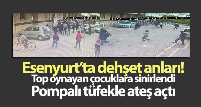 Mahallede top oynayan çocuklara sinirlenen adam dehşet saçtı