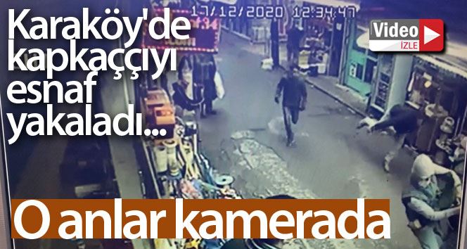 Karaköy’de kapkaççıyı esnaf yakaladı... o anlar kamerada
