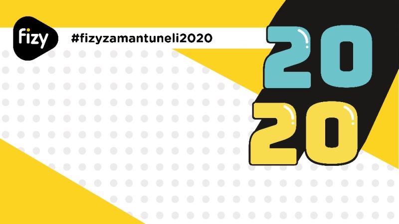 Fizy’den 2020’ye özel ‘Zaman Tüneli’
