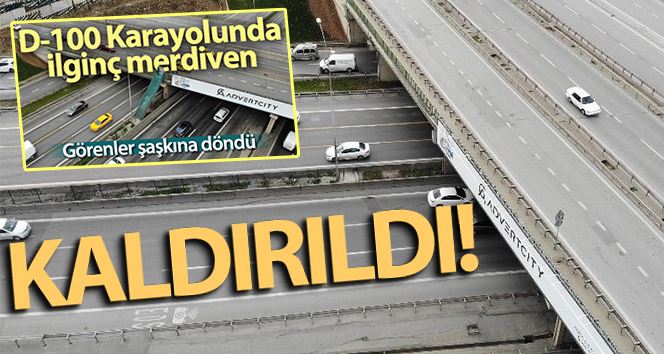 D100 karayolundaki bir garip merdiven kaldırıldı