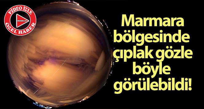 (Özel) Uluslar Arası Uzay İstasyonu Marmara bölgesinde çıplak gözle görülebildi