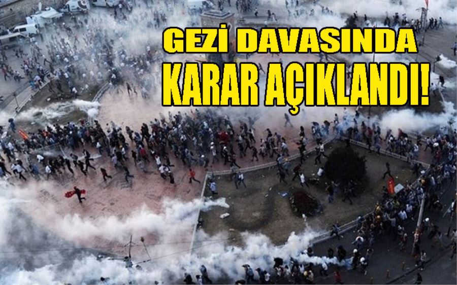 Gezi Parkı olaylarına ilişkin davada gerekçeli karar açıklandı