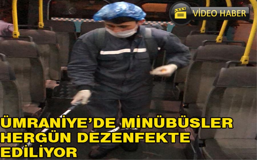 Ümraniyede Minibüsler Hergün Dezenfekte Ediliyor