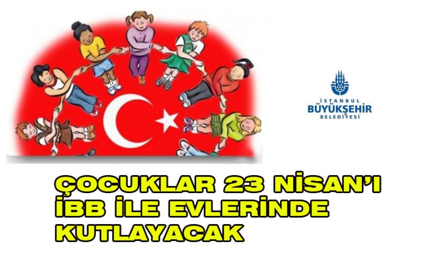 Çocuklar İBB ile 23 Nisan