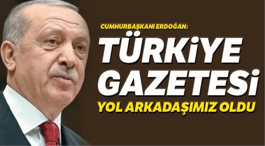 Cumhurbaşkanı Erdoğan, Türkiye Gazetesi’nin 50. yılı dolayısıyla mesaj gönderdi: 