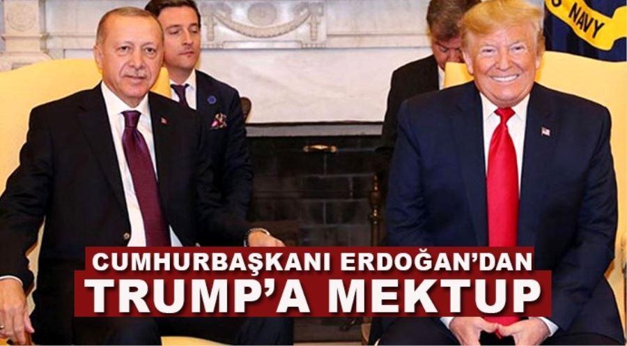 Cumhurbaşkanı Erdoğan’dan Trump’a mektup
