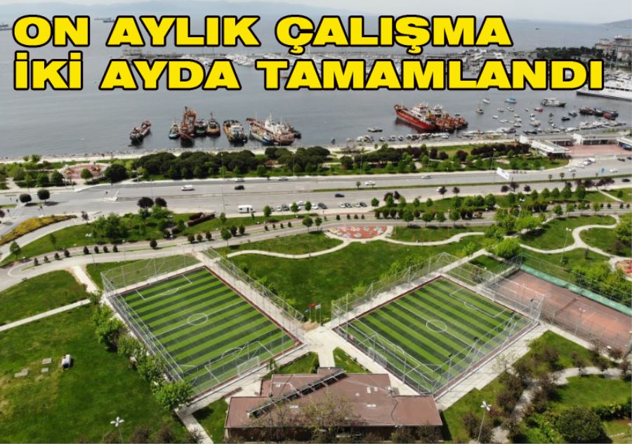 ON AYLIK ÇALIŞMA İKİ AYDA TAMAMLANDI