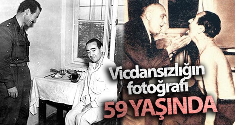 Vicdansızlığın fotoğrafı 59 yaşında