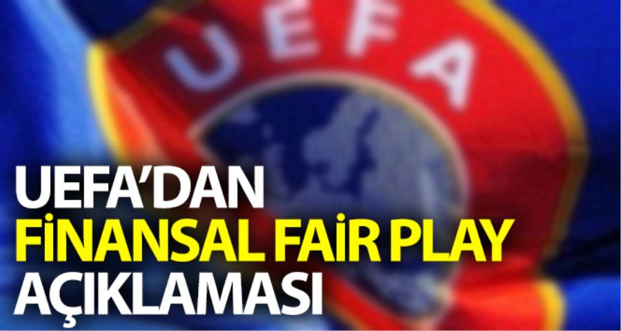UEFA, FFP’de esneme yapacağını duyurdu!