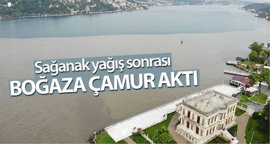 Çamura bulanan İstanbul Boğazı havadan görüntülendi