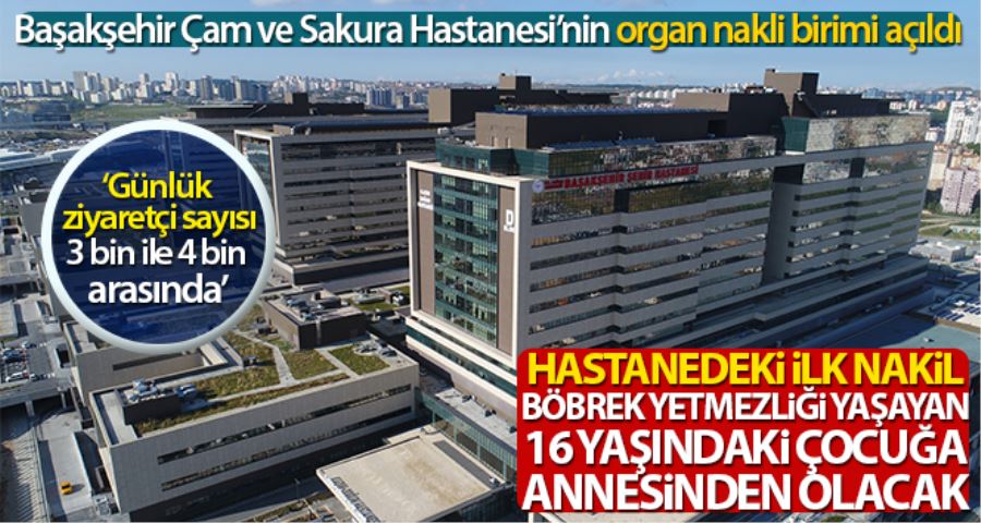 (ÖZEL) Başakşehir hastanesinde ilk organ nakli anneden 16 yaşındaki oğluna