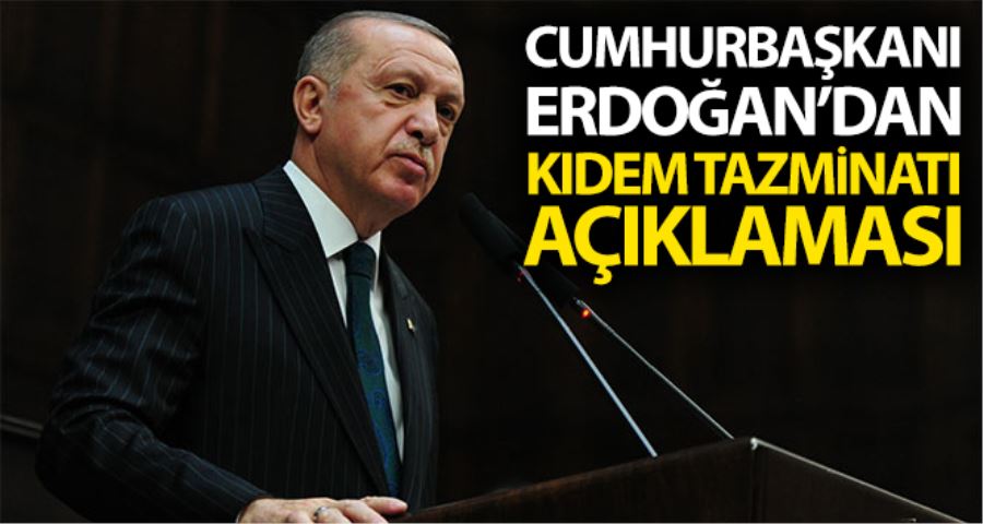 Cumhurbaşkanı Erdoğan: “Amacımız, işçilerimizin kıdem tazminatı haklarını birilerinin insafına bırakmadan, kalıcı ve garantili bir sisteme bağlamaktır”