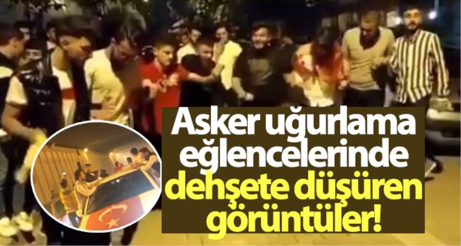 (Özel) İstanbul’da asker uğurlama eğlencelerinde dehşete düşüren görüntüler kamerada