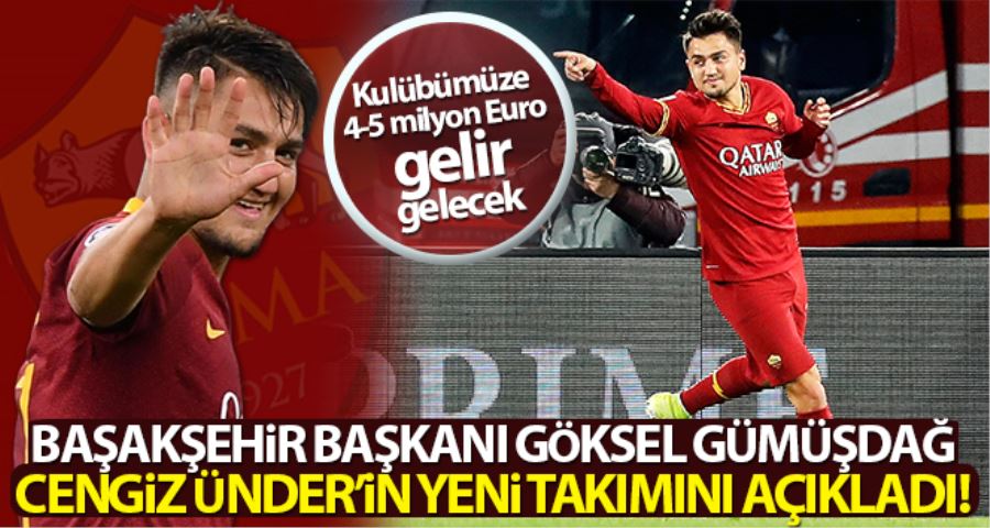 Gümüşdağ, Cengiz Ünder’in yeni takımını açıkladı