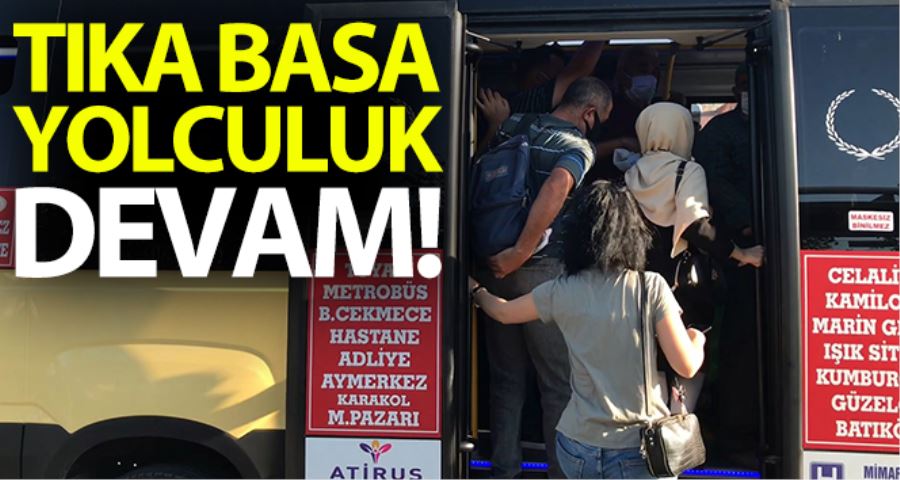 (Özel) Tıka basa yolculuk devam ediyor