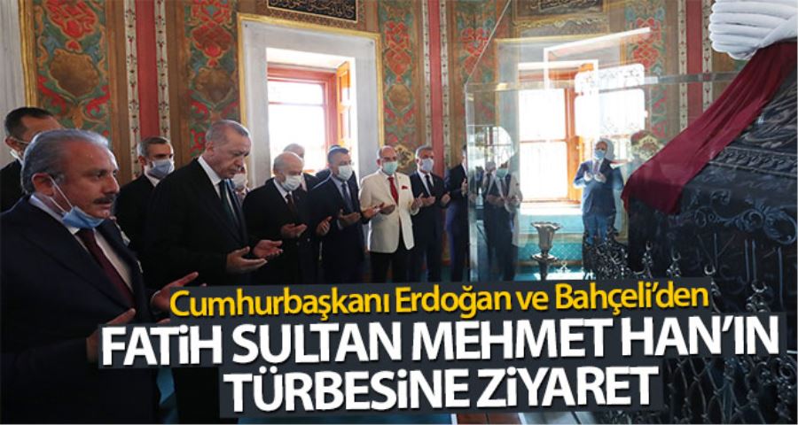 Erdoğan ve Bahçeli Fatih Sultan Mehmet türbesinde