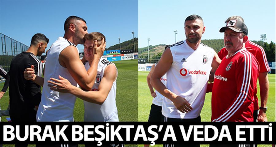 Burak Yılmaz takımla vedalaştı