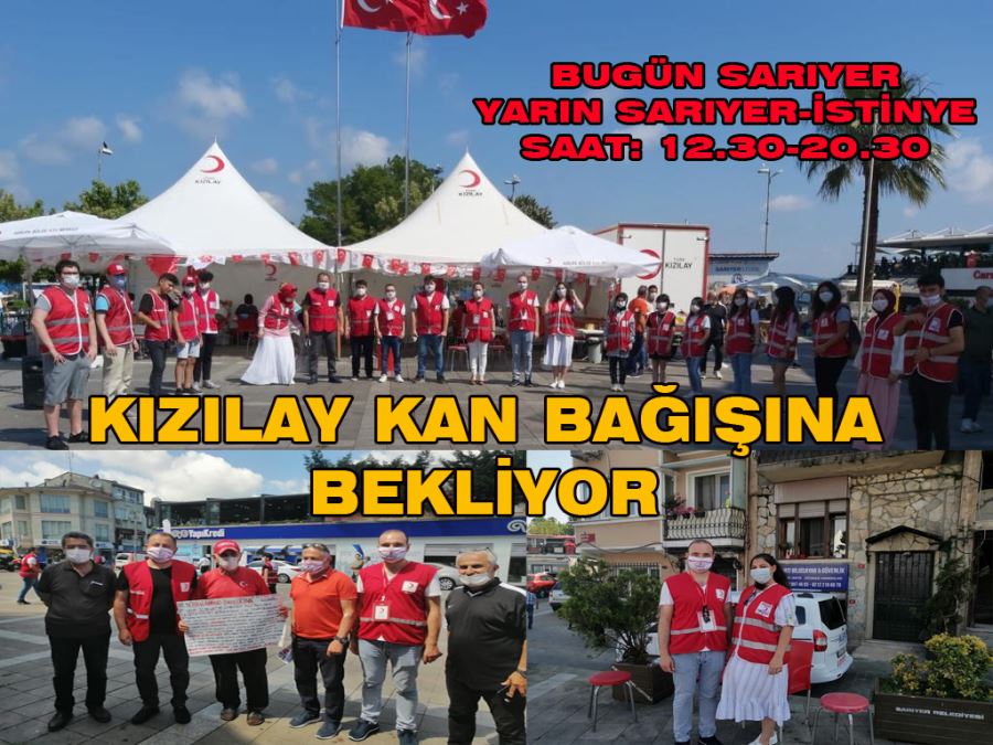 Türk Kızılayı Sarıyer Şubesi Kan Bağışı kampanyalarına ara vermeden devam ediyor