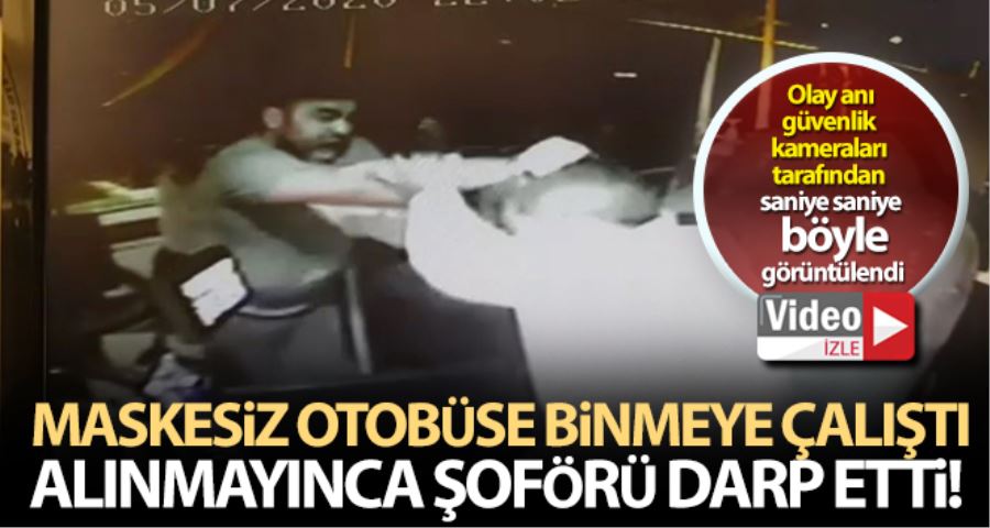 Maske yüzünden otobüs şoförünü darp etti