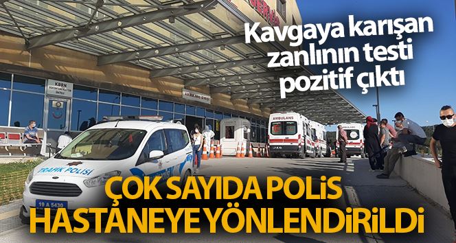 Zanlının testi pozitif çıktı, çok sayıda polis hastaneye yönlendirildi