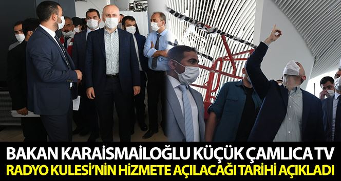 Bakan Karaismailoğlu, Küçük Çamlıca TV Radyo Kulesi’ndekı çalışmaları inceledi
