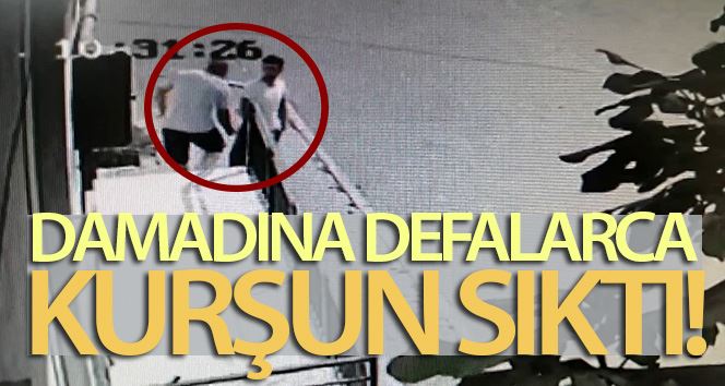 (Özel) Damadına defalarca kurşun sıktı, o anlar kamerada