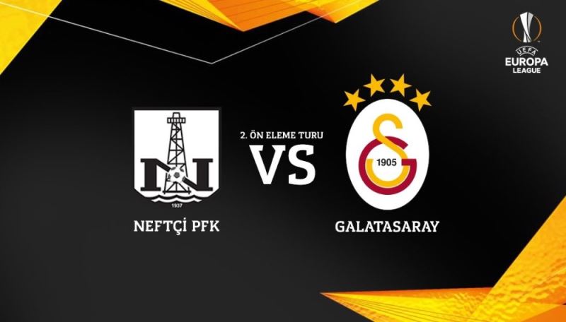 Galatasaray’ın rakibi Neftçi Bakü oldu
