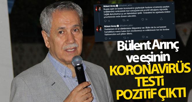 Bülent Arınç ve eşinin koronavirüs testi pozitif çıktı