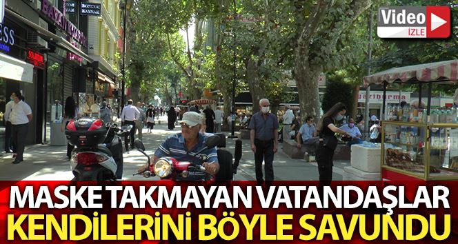 (Özel) Açık alanda maske takmayan vatandaştan şaşırtan savunma: “Bende kalp var sıkıntı veriyor”