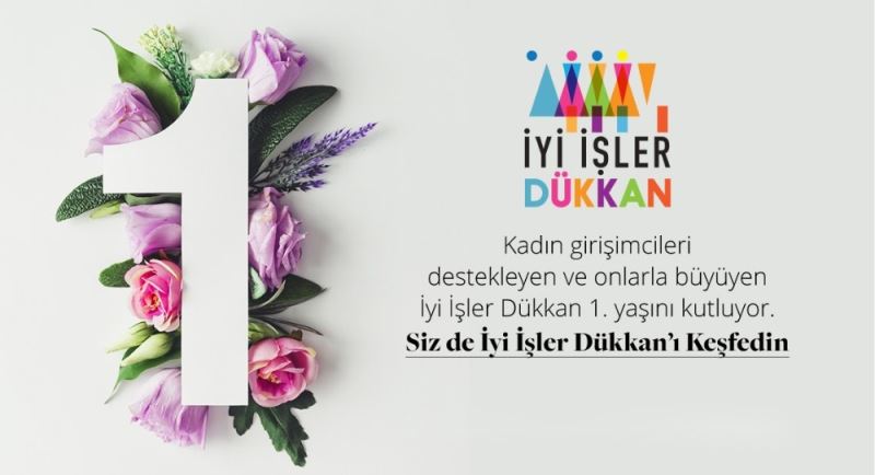 Girişimci kadınların satış kanalı 1 yaşında
