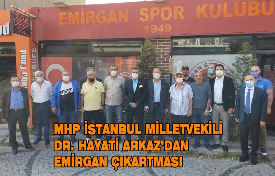(ÖZEL)  MHP İstanbul Milletvekili Dr. Hayati Arkaz’dan Emirgan Çıkarması