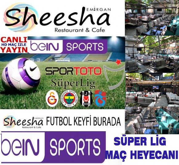 2020-2021 Sezonu süper lig maçları Sheesha Cafe Emirgan