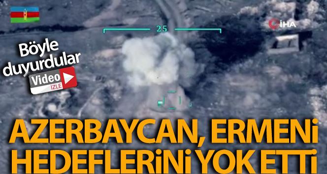 Azerbaycan, Ermenistan silahlı kuvvetlerine ait hedefleri yok etti