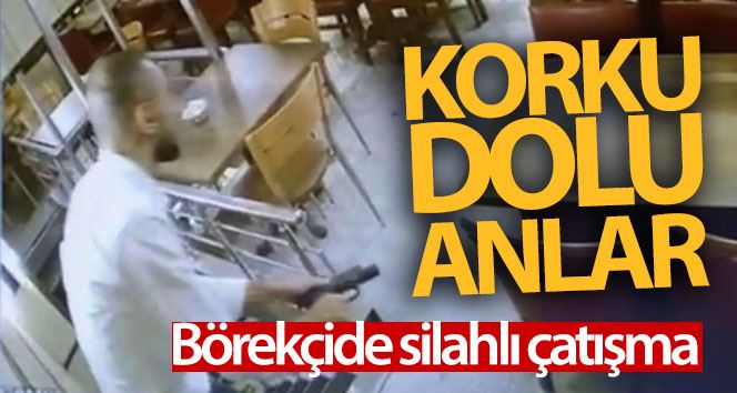 (Özel) İstanbul’da börekçide silahlı çatışma kamerada