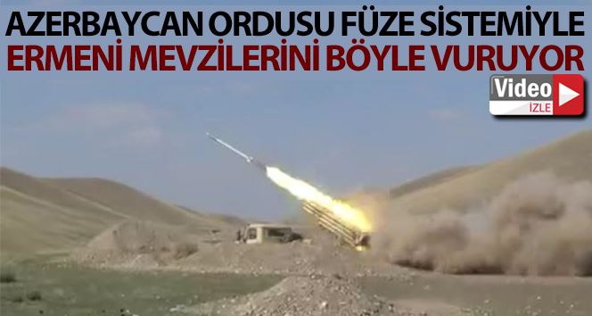 Azerbaycan ordusu füze sistemiyle Ermeni mevzilerini vuruyor